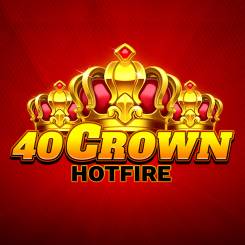 40 Crown Hotfire