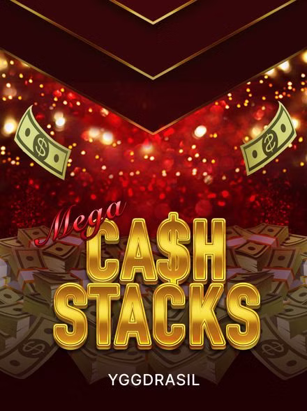 Mega Cash Stacks