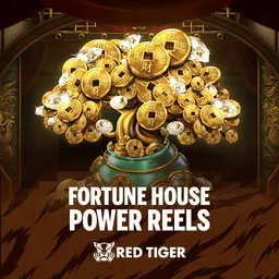 Fortune House Power Reels
